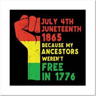 Juneteenth Because My Ancestors Weren't Free in 1776, African American, Black Lives Matter, Black History Posters and Art